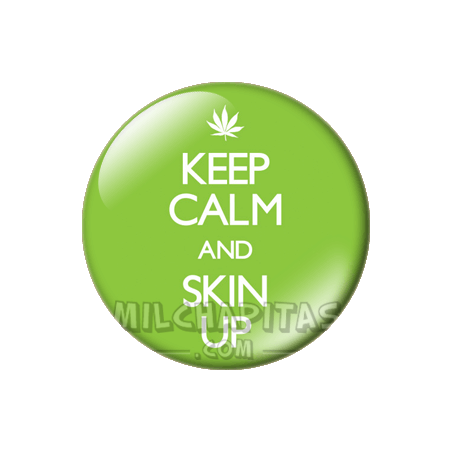 Keep Calm and skin up