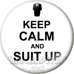 Keep Calm and suit up