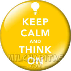 Keep Calm and think on