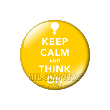 Chapa de Keep Calm: Keep Calm and think on