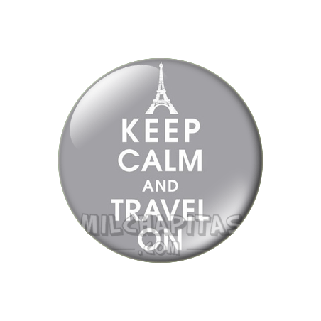 Chapa de Keep Calm: Keep Calm and travel on