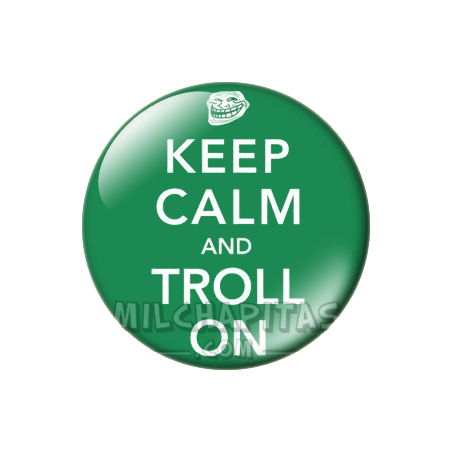 Chapa de Keep Calm: Keep Calm and troll on