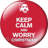 Chapa de Keep Calm: Keep Calm and Worry Christmas