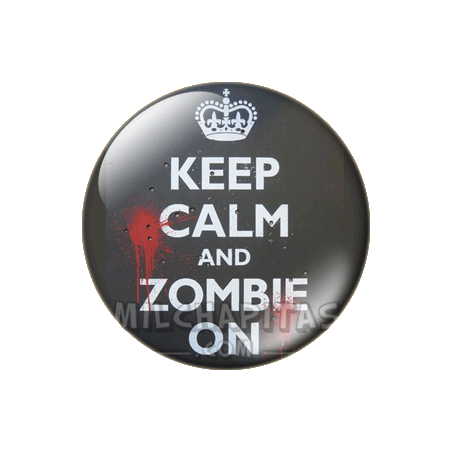 Chapa de Keep Calm: Keep Calm and zombie on