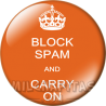 Chapa de Keep Calm: Keep Calm block spam and carry on