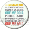 Chapa de Visto en Redes Sociales: Honestamente no tengo tiempo TW