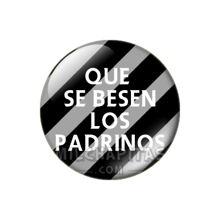 Chapa de Bodas: Que se besen los padrinos