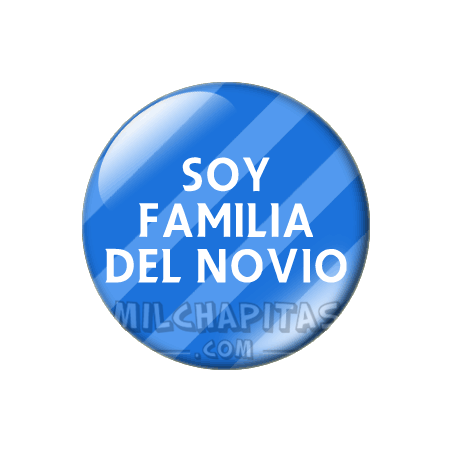 Chapa de Bodas: Soy familia del novio