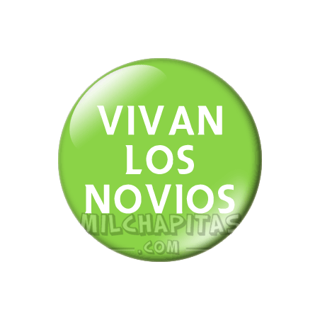 Chapa de Bodas: Vivan los novios