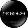 Chapa de Friends: Friends