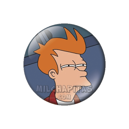 Chapa de Futurama: Fry sospechando