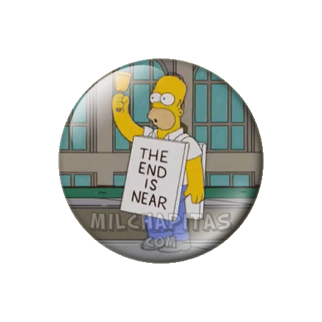 Chapa de Los Simpsons: Homer The end is near