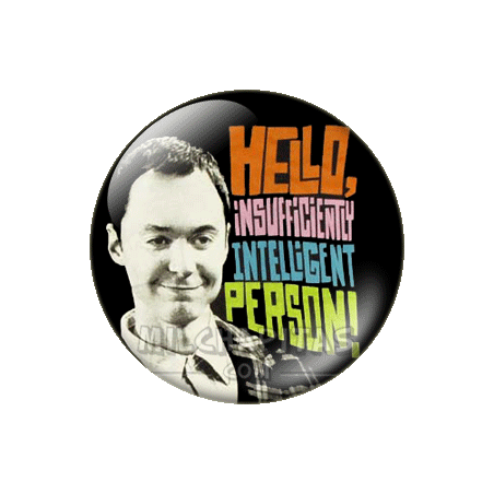Hola persona insuficientemente inteligente