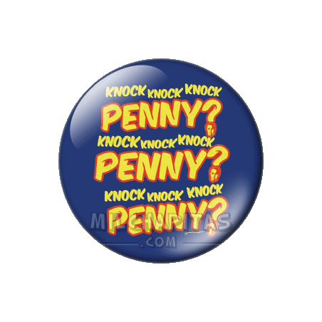 Knock knock knock Penny!