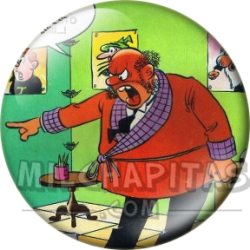 Chapa de Zipi y Zape: Don Pantuflo (Enfadado)