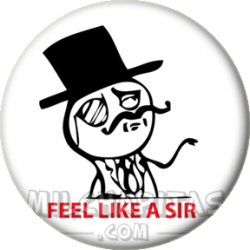 Feel like a sir Meme