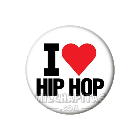 Chapa de I love...: I love hip hop