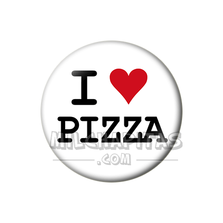 Chapa de I love...: I love pizza