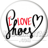 Chapa de I love...: I love shoes