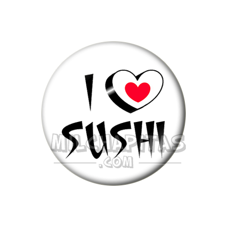Chapa de I love...: I love sushi
