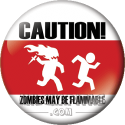 Caution, Zombies may be...