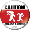 Chapa de Otros: Caution, Zombies may be flammable