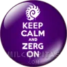 Keep Calm and zerg on